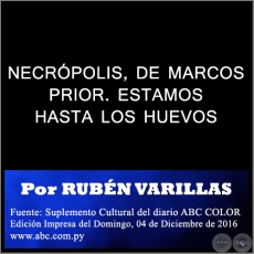 NECRPOLIS, DE MARCOS PRIOR. ESTAMOS HASTA LOS HUEVOS - Por RUBN VARILLAS - Domingo, 04 de Diciembre de 2016